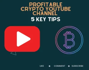 Read more about the article Launching a Profitable Crypto YouTube Channel: 5 Key Tips