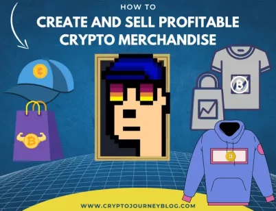 How to Create and Sell Profitable Crypto Merchandise and Products